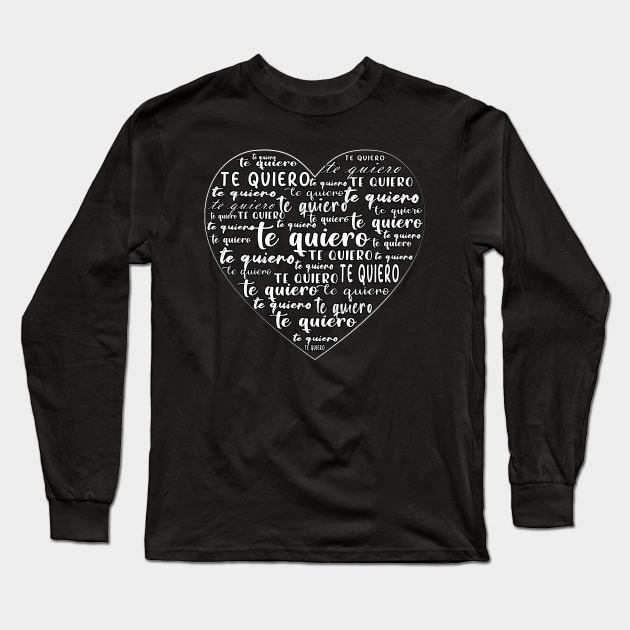 Te Quiero Long Sleeve T-Shirt by ArticArtac